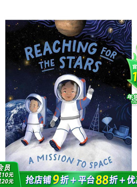 【预售】触摸星辰：太空探索任务 Reaching for the Stars: A Mission to Space 英文儿童插画科普绘本 进口童书