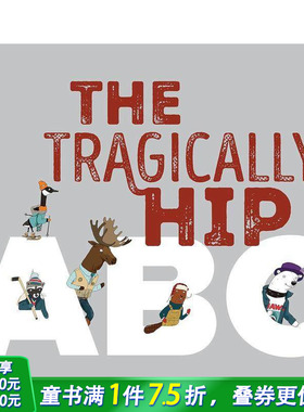 【预售】悲惨的时髦 ABC The Tragically Hip ABC 英文儿童英语早教趣味启蒙绘本 进口童书