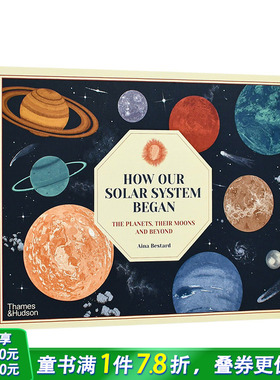 【现货】英文原版 太阳系是如何形成的How Our Solar System Began 知识百科天文科普 精装艺术插画绘本 儿童进口图书 善优