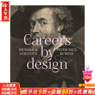 【预售】亨德里克-戈尔齐乌斯和彼得-保罗-鲁本斯的设计生涯Careers By Design Hendrick Goltzius 英文艺术画册画集 正版进口书