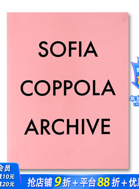 【预售】英文原版 索菲亚·科波拉：文书馆  Sofia Coppola: Archive 摄影师作品集 正版进口艺术书籍 善优图书