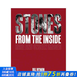 ：罕见与未曾曝光 进口书 正版 Inside 预售 滚石乐队内部——限量版 The Stones 照片 Edition英文音乐 From Limited the