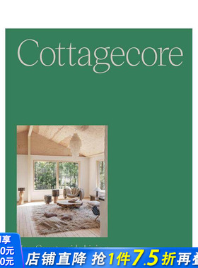 【预售】栖野：新乡村生活 Cottagecore: New Countryside Living 原版英文室内设计装饰 正版进口书