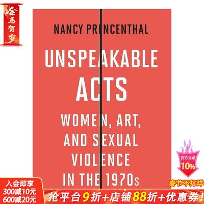 【现货】[T&H]Unspeakable Acts无法形容的行为20世纪70年代的妇女、艺术等英文原版艺术人文