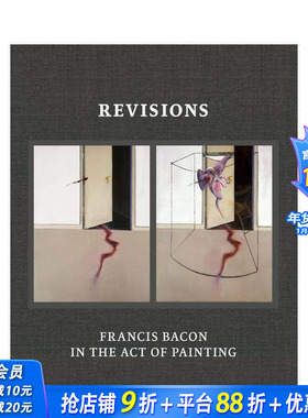 【现货】修正：弗兰西斯·培根的绘画行为 Revisions: Francis Bacon in the Act of Painting 原版英文艺术画册画集 正版进口书