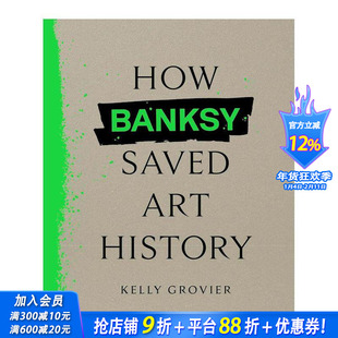 【预售】班克西如何拯救艺术史 How Banksy Saved Art History 原版英文艺术画册画集 正版进口书