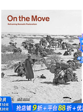 【预售】英文原版 重构游牧民族 On the move Reframing Nomadic Pastoralism 英文摄影 正版进口书籍画册 善优图书