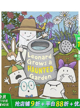 【预售】伦纳德种幽灵花园 【Leonard the Ghost Book】Leonard Grows a Haunted Garden 英文儿童插画故事绘本 进口童书