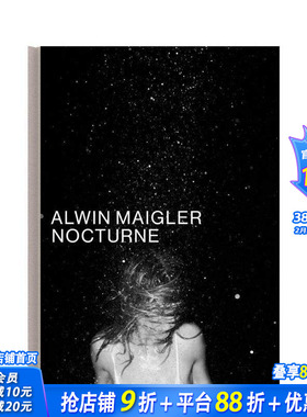 【预售】夜曲：阿尔温?迈格勒 Nocturne: Alwin Maigler 原版英文摄影作品集 正版进口书
