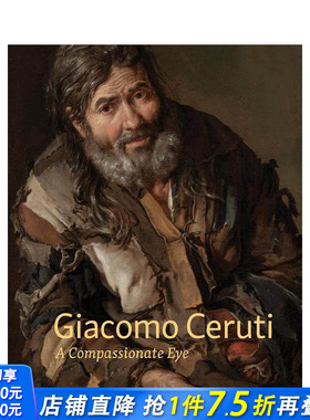 【预售】贾科莫·切鲁蒂：富有同情心的眼睛 Giacomo Ceruti: A Compassionate Eye 原版英文艺术画册画集 正版进口书