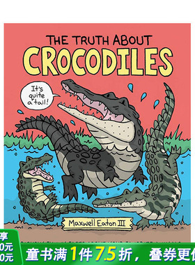 【现货】英文原版 关于鳄鱼的真相 The Truth About Crocodiles 英文儿童进口原版书籍 善优图书