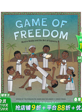 【预售】自由游戏：宾巴大师和卡波耶拉艺术 Game of Freedom: Mestre Bimba and the Art of Capoeira 英文儿童插画故事绘本书