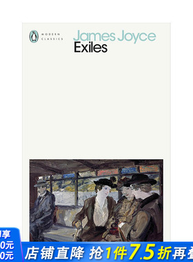 【预售】【詹姆斯·乔伊斯企鹅现代经典】流亡者 Exiles (Penguin Modern Classics) 原版英文文学小说 正版进口书