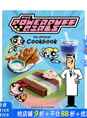 【现货】飞天小女警 官方食谱 The Powerpuff Girls: The Official Cookbook 英文儿童趣味活动 进口童书#