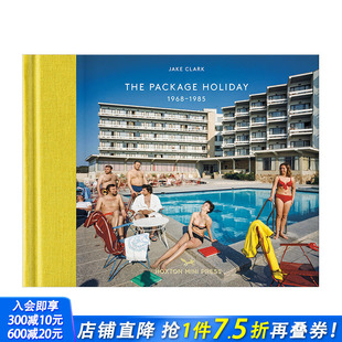 1985年 进口书 正版 Holiday 预售 旅游团度假照：1968 1968–1985 Britain Vintage 英文摄影纪实 The 原版 Package