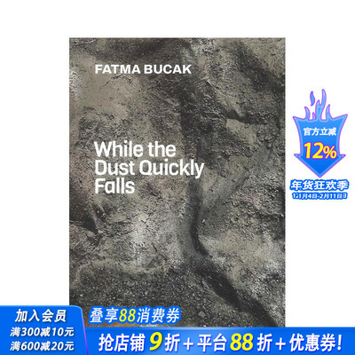 【预售】库尔德土耳其艺术家Fatma Bucak：当尘埃迅速落下时 While the Dust Quickly Falls英文艺术画册画集 正版进口书籍 善优
