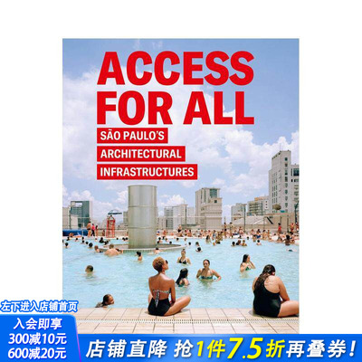 【预售】共享：圣保罗的建筑基础设施 Access for All: Sao Paulo’s Architectural Infrastructures 英文城市规划 正版进口书
