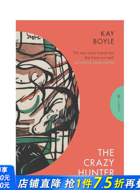 【预售】疯狂的猎手 欧·亨利奖得主凯·博伊尔 【Pushkin Classics】The Crazy Hunter 原版英文文学小说 正版进口图书