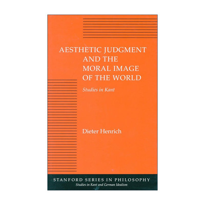 英文原版 Aesthetic Judgment and the Moral Image of the World 美学判断和世界的道德形象 康德研究 英文版 进口英语原版书籍