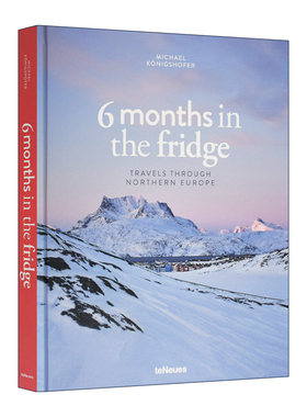 英文原版 6 Months in the Fridge 在冰雪六个月 游历北欧冬季摄影画册 英德双语 精装 英文版 进口英语原版书籍