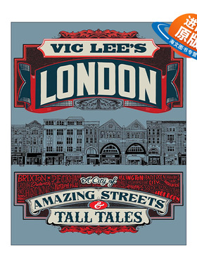 英文原版 Vic Lee's London True Tales and Dubious Stories 维克李的伦敦 神奇的街道和传说中的城市 精装 进口英语原版书籍