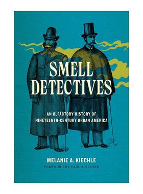 英文原版 Smell Detectives 嗅觉侦探 19世纪美国城市嗅觉史 英文版 进口英语原版书籍