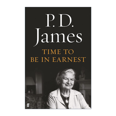 英文原版 Time to Be in Earnest 是时候认真了 英国推理小说女王PD詹姆斯自传 英文版 进口英语原版书籍