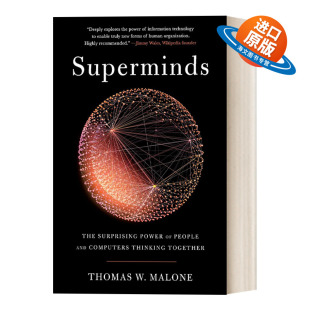 Thomas 书籍 超级思维 进口英语原版 英文版 Malone 麻省理工教授 惊人力量 人类和计算机一起思考 Superminds 英文原版