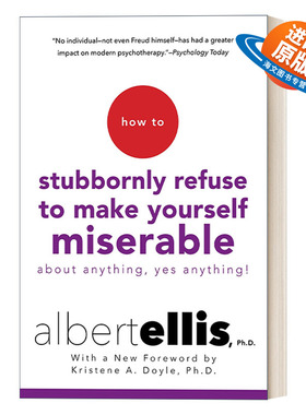 英文原版 How to Stubbornly Refuse to Make Yourself Miserable About Anything--Yes Anything 理性情绪 英文版 进口英语书籍