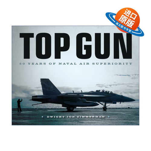 英文原版 Top Gun 50 Years of Naval Air Superiority 壮志凌云 50年的海军空中优势 精装 英文版 进口英语原版书籍