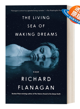英文原版 The Living Sea of Waking Dreams 醒梦活海 布克奖得主Richard Flanagan新作 自然主题小说 英文版 进口英语原版书籍