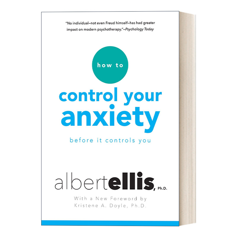 英文原版 How To Control Your Anxiety Before It Controls You控制焦虑心理学大师埃利斯Albert Ellis英文版进口英语原版书-封面