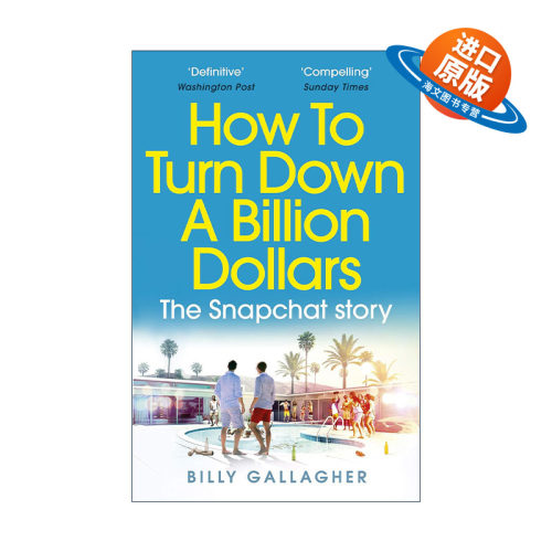 英文原版 How to Turn Down a Billion Dollars 阅后即焚 Snapchat传 英文版 进口英语原版书籍