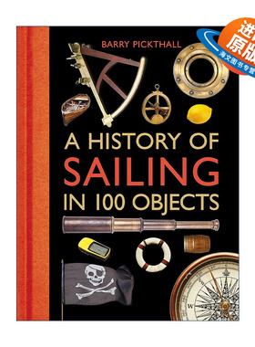 英文原版 A History of Sailing in 100 Objects 航海史上的100个物件 精装 英文版 进口英语原版书籍