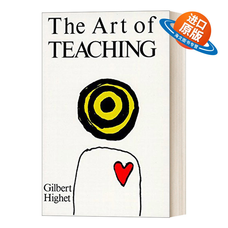 英文原版 The Art of Teaching 教学艺术 教育学论述 二十世纪最有名的古典语文学教师Gilbert Highet 英文版 进口英语原版书籍