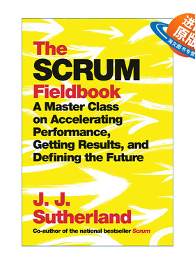 英文原版 The Scrum Fieldbook 7人团队敏捷管理手册 消除管理中的浪费 团队效率就会翻倍 J.J. Sutherland 英文版 进口英语书籍