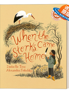 英文原版 When The Storks Came Home 当鹳鸟回家 Isabella Tree儿童自然绘本 英文版 进口英语原版书籍