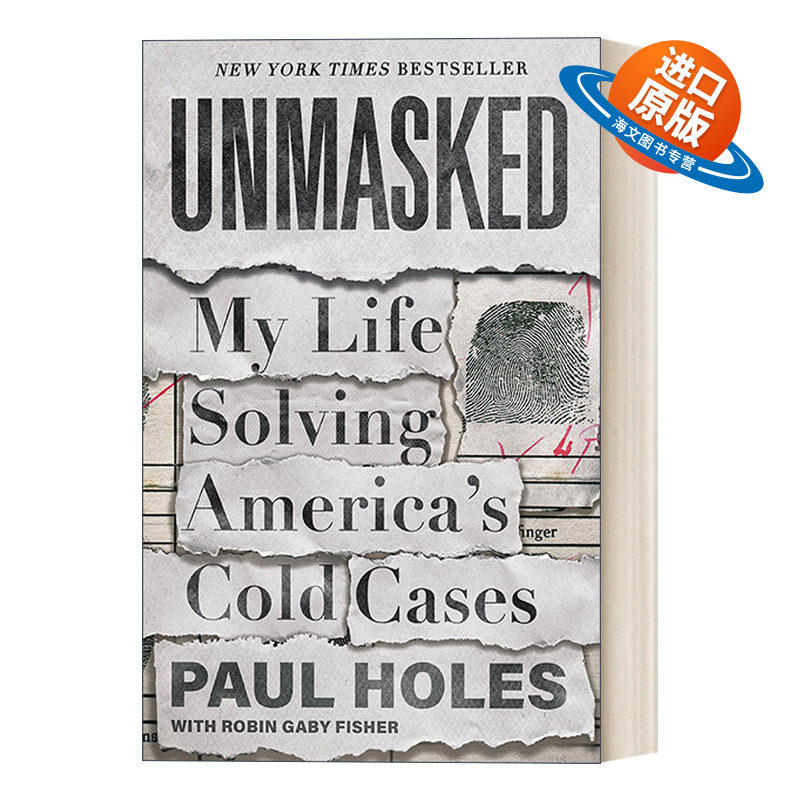 英文原版 Unmasked  侦查探员Paul Holes的职业故事 解决美国悬案的我的一生 英文版 进口英语原版书籍