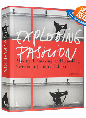 英文原版 Exploding Fashion 爆炸性时尚 制造 拆解和重塑二十世纪时装 精装 英文版 进口英语原版书籍