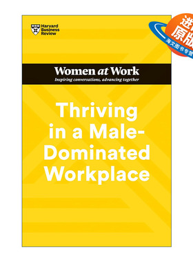 英文原版 Thriving in a Male-Dominated Workplace (HBR Women at Work Series) 哈佛商业评论女性工作系列 进口英语原版书籍