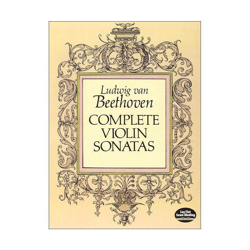 英文原版 Complete Violin Sonatas 贝多芬小提琴奏鸣曲全集 乐谱 英文版 进口英语原版书籍