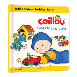 Goes 进口英语原版 纸板书 英文版 Day Care 英文原版 书籍 小卡由去托儿所 Caillou