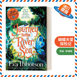 英文原版 Journey to the River Sea 蝴蝶天堂探险记 伊娃.伊博森 英文版 进口英语原版书籍