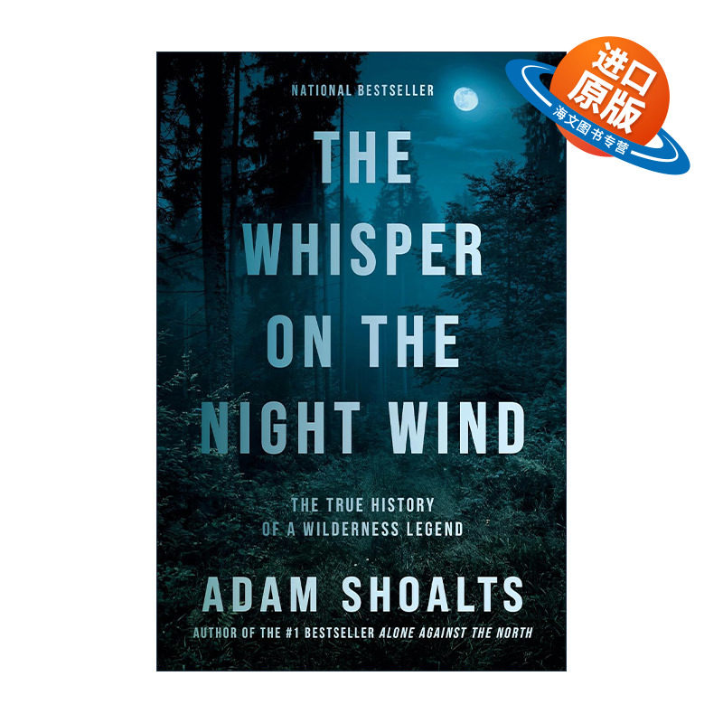英文原版 The Whisper on the Night Wind 夜风中的低语 荒野传奇的真实历史 冒险传记 Adam Shoalts 英文版 进口英语原版书籍