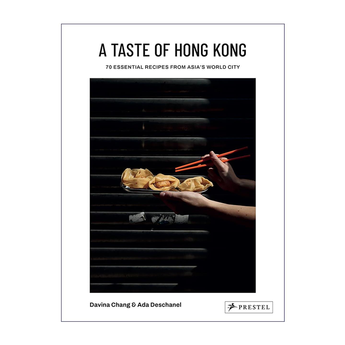 英文原版 A Taste of Hong Kong 70 Essential Recipes from Asia's World City 香港味道 亚洲国际都会的70道经典食谱 精装英文版