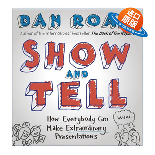 英文原版 Show and Tell 用图秀演讲 丹·罗姆 运用视觉思维 做出非同凡响的演讲 精装 英文版 进口英语原版书籍