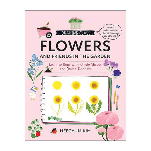 英文原版 Drawing Class Flowers and Friends in the Garden 零基础绘画课 用简单形状画出60种花卉与小动物 进口英语原版书籍