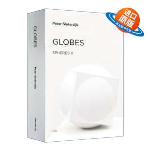 英文原版 Globes Spheres Volume II Macrospherology 球体三部曲之二 球体 Peter Sloterdijk斯洛特戴克代表作 英文版 进口英语书