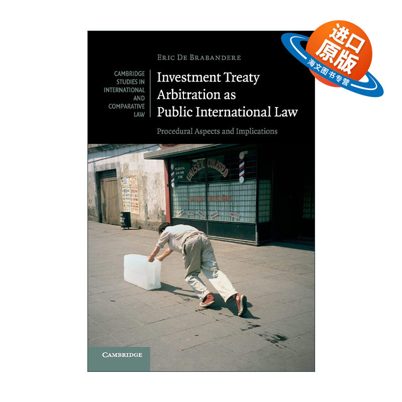 英文原版 Investment Treaty Arbitration as Public International Law 国际公法-投资条约仲裁 剑桥国际法和比较法研究系列