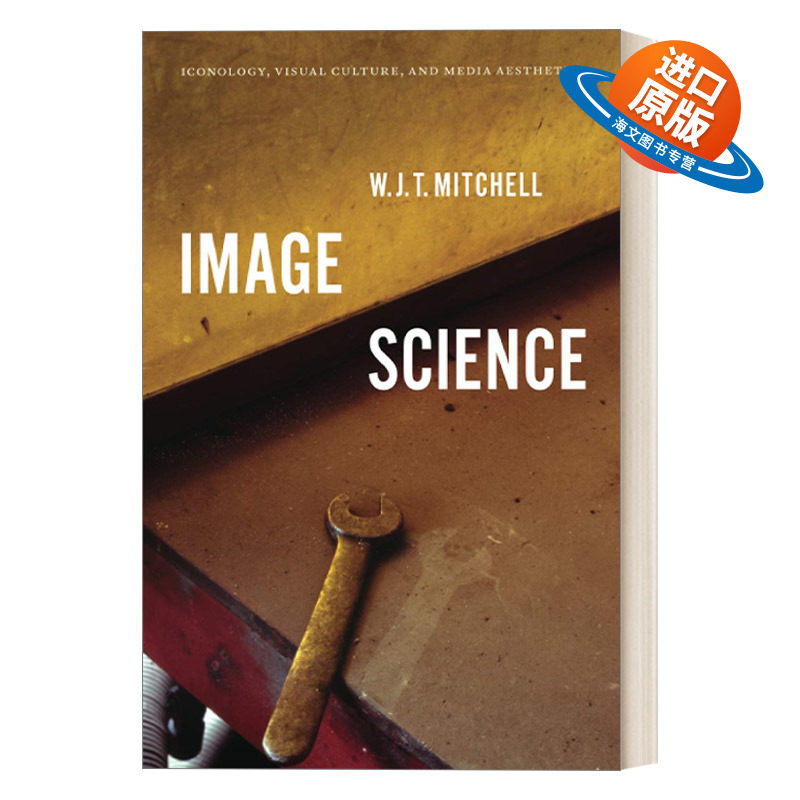 英文原版 Image Science 图像科学 图像学、视觉文化与媒体美学 W. J. T. Mitchell 英文版 进口英语原版书籍